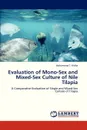 Evaluation of Mono-Sex and Mixed-Sex Culture of Nile Tilapia - Ridha Mohammad T.