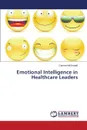Emotional Intelligence in Healthcare Leaders - McDonald Carmen