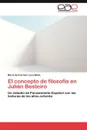 El Concepto de Filosofia En Julian Besteiro - Mar a. Del Carmen Lara-Nieto, Maria Del Carmen Lara-Nieto