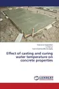 Effect of casting and curing water temperature on concrete properties - Naganathan Sivakumar, Lin Lu Han, Mustapha Kamal Nasharuddin