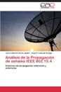 Analisis de la Propagacion de senales IEEE 802.15.4 - Servín Aguilar Jesus Guillermo, Andrade Reatiga Angel G.