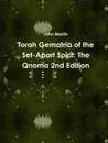 Torah Gematria of the Set-Apart Spirit. The Qnoma 2nd Edition - John Martin