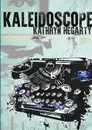 Kaleidoscope - Kathryn Hegarty