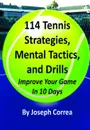 114 Tennis Strategies, Mental Tactics, and Drills - Joseph Correa