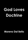God Loves Doctrine - Moreno Dal Bello