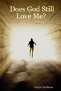 Does God Still Love Me? - Gayle Crabtree