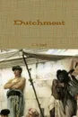 Dutchmeat - C. S. Huff