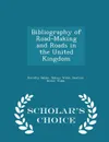 Bibliography of Road-Making and Roads in the United Kingdom - Scholar's Choice Edition - Dorothy Ballen, Sidney Webb, Beatrice Potter Webb
