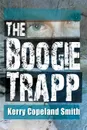 The Boogie Trapp - Kerry Copeland Smith