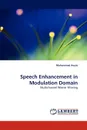 Speech Enhancement in Modulation Domain - Muhammad Awais