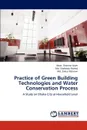 Practice of Green Building Technologies and Water Conservation Process - Most Sharmin Islam, MD Shahedur Rashid, MD Zakiur Rahman