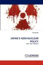 Japan's Non-Nuclear Policy - Felicity Rai, Rai Felicity