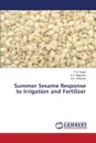 Summer Sesame Response to Irrigation and Fertilizer - Pagar P. a., Mathukia R. K., Khistaria M. K.
