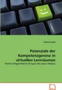Potenziale der Kompetenzgenese in virtuellen Lernraumen - Manuela Wald
