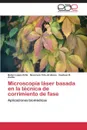 Microscopia Laser Basada En La Tecnica de Corrimiento de Fase - Lopez-Ortiz Belen, Toto-Arellano Noel-Ivan, R. Zurita Gustavo