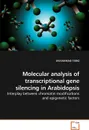 Molecular analysis of transcriptional gene silencing in Arabidopsis - MUHAMMAD TARIQ