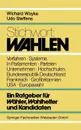 Stichwort. Wahlen: .Ein Ratgeber Fur Wahler, Wahlhelfer Und Kandidaten. - Wichard Woyke