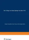 Der Verlag von Julius Springer im Jahre 1912. Ein bibliographischer Jahresbericht - West) Springer-Verlag (Berlin, Verlag von Julius Springer (Berlin)