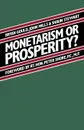 Monetarism or Prosperity? - Brian Gould, Shaun Stewart, John Mills