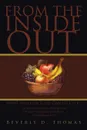 From the Inside Out - Beverly D. Thomas