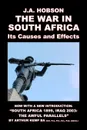 The War in South Africa. Its Causes and Effects - J.  A. Hobson