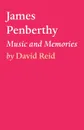James Penberthy - Music and Memories - David Reid