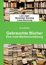 Gebrauchte Bucher - Lars Jäger, Maximilian Samstag, Lukas Baumung