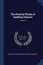 The Poetical Works of Geoffrey Chaucer; Volume 13 - Nicholas Harris Nicolas, Geoffrey Chaucer