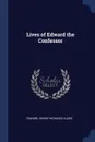 Lives of Edward the Confessor - Edward, Henry Richards Luard