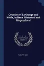 Counties of La Grange and Noble, Indiana. Historical and Biographical - FA Battey & Co