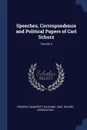 Speeches, Correspondence and Political Papers of Carl Schurz; Volume 3 - Frederic Bancroft