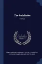 The Pathfinder; Volume 2 - James Fenimore Cooper, P G Collins, Tillinghast K. Collins