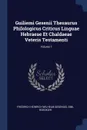 Guiliemi Gesenii Thesaurus Philologicus Criticus Linguae Hebraeae Et Chaldaeae Veteris Testamenti; Volume 1 - Emil Roediger