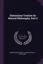 Elementary Treatise On Natural Philosophy, Part 4 - Joseph David Everett, Augustin Privat-Deschanel