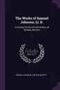 The Works of Samuel Johnson, Ll. D. An Essay On the Life and Genius of Samuel Johnson - Samuel Johnson, Arthur Murphy