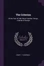 The Criterion. Of the Test of Talk About Familiar Things., a Series of Essays - Henry T. Tuckerman