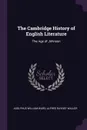 The Cambridge History of English Literature. The Age of Johnson - Adolphus William Ward, Alfred Rayney Waller