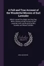 A Full and True Account of the Wonderful Mission of Earl Lavender. Which Lasted One Night and One Day; With a History of the Pursuit of Earl Lavender and Lord Brumm by Mrs. Scamler and Maud Emblem - John Davidson