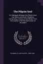 The Pilgrim Soul. Or, Dialogues Between the Pilgrim Soul and Adam, and Simon Cleophas: Comprising a History of the World, From the Creation Until the Destruction of Jerusalem - Jan Philipsz. Schabaelje