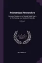 Polynesian Researches. During a Residence of Nearly Eight Years in the Society and Sandwich Islands; Volume 4 - William Ellis