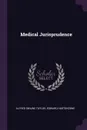 Medical Jurisprudence - Alfred Swaine Taylor, Edward Hartshorne