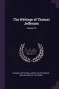 The Writings of Thomas Jefferson; Volume 10 - Thomas Jefferson, Albert Ellery Bergh, Andrew Adgate Lipscomb