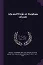 Life and Works of Abraham Lincoln. 1 - Abraham Lincoln, Marion Mills Miller, Henry Clay Whitney