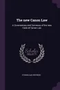 The new Canon Law. A Commentary and Summary of the new Code of Canon Law - Stanislaus Woywod