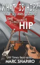 What Is Hip?. The Life and Times of The Tragically Hip - Marc Shapiro