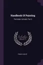 Handbook Of Painting. The Italian Schools, Part 2 - Franz Kugler