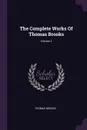 The Complete Works Of Thomas Brooks; Volume 2 - Thomas Brooks