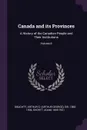 Canada and its Provinces. A History of the Canadian People and Their Institutions; Volume 8 - Arthur G. Doughty, Adam Shortt