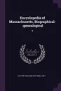 Encyclopedia of Massachusetts, Biographical--genealogical. 5 - William Richard Cutter