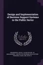 Design and Implementation of Decision Support Systems in the Public Sector - John C Henderson, David A Schilling